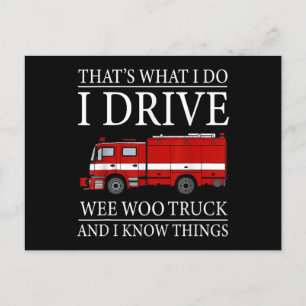 Funny Firefighter That's What I Do I Drive Wee Woo Holiday Postcard