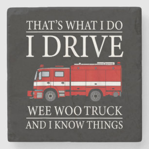 Funny Firefighter That's What I Do I Drive Wee Woo Stone Coaster