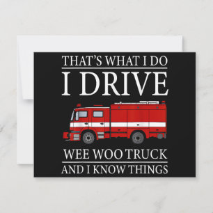 Funny Firefighter That's What I Do I Drive Wee Woo Thank You Card