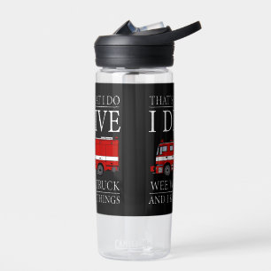 Funny Firefighter That's What I Do I Drive Wee Woo Water Bottle