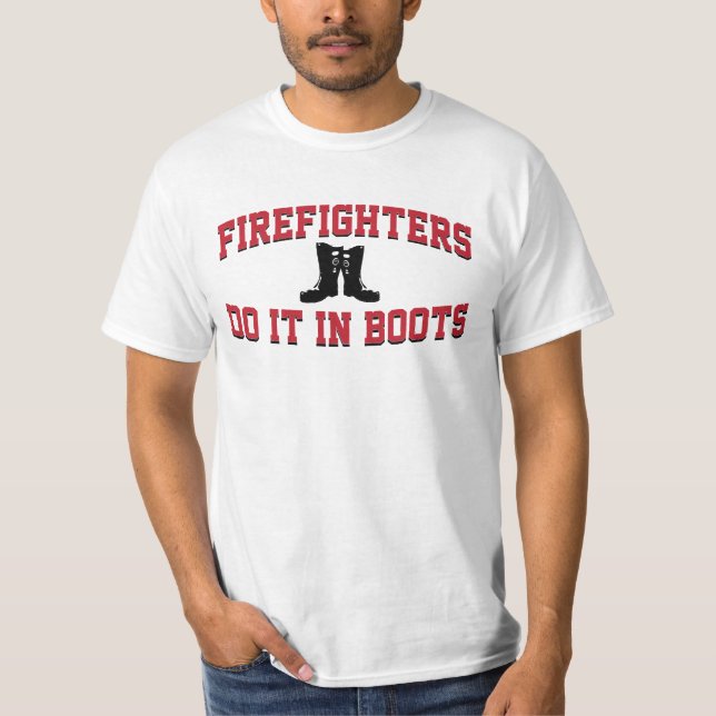 Funny "Firefighters Do It In Boots" T-Shirt (Front)