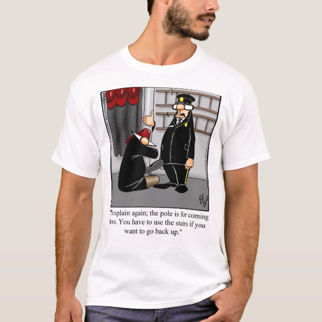 Funny Fireman Humour Tee Shirt (Front)