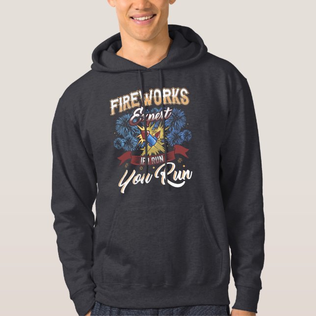 Funny Fireworks Expert Run If I Run Holiday Party Hoodie (Front)