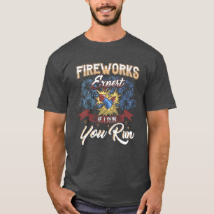 Funny Fireworks Expert Run If I Run Keepsake Gag T-Shirt