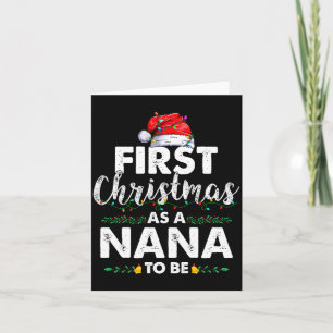 Funny First Christmas As A Nana To Be New Nana Xma Card