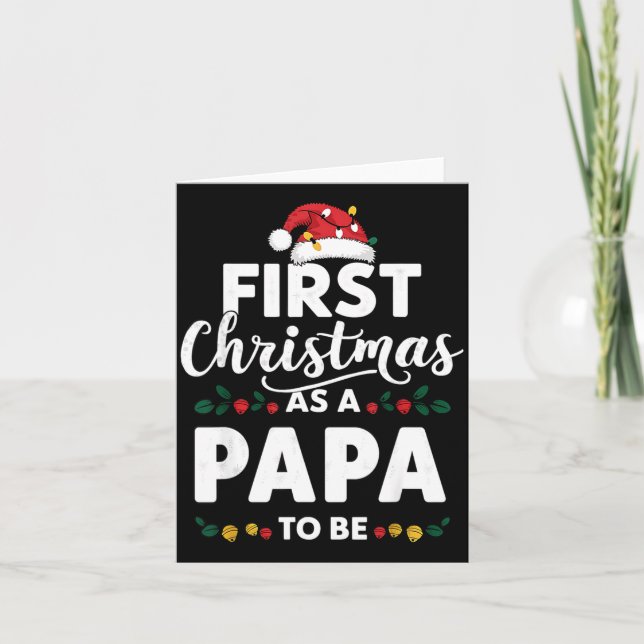 Funny First Christmas As A Papa To Be New Papa Chr Card (Front)