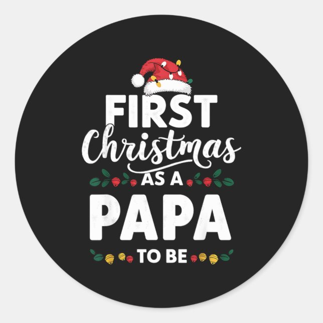 Funny First Christmas As A Papa To Be New Papa Chr Classic Round Sticker (Front)