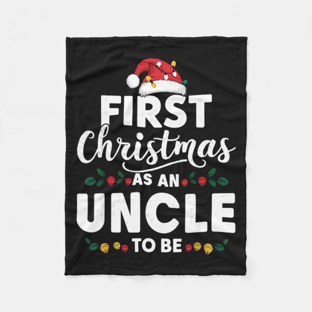 Funny First Christmas As An Uncle To Be New Uncle  Fleece Blanket (Front)
