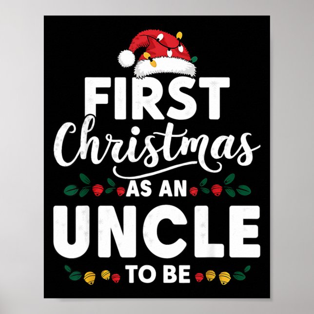 Funny First Christmas As An Uncle To Be New Uncle  Poster (Front)