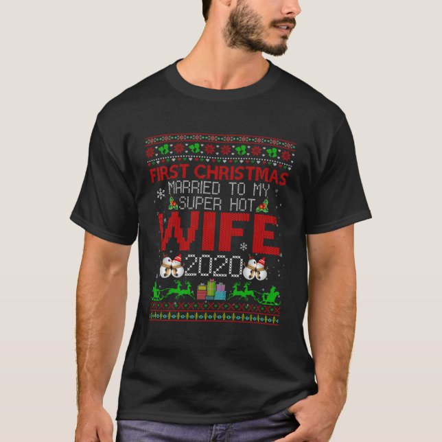 Funny First Christmas Married To My Super Hot Wife T-Shirt (Front)
