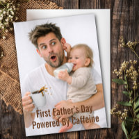 Funny First Father’s Day Caffeine Powered New Dad