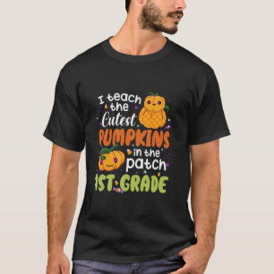 Funny First Grade Teacher I Teach Cutest Pumpkins T-Shirt