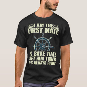 Funny First Mate For Men Women Pontoon Boat Captai T-Shirt