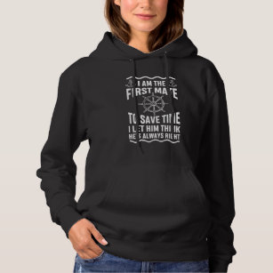 Funny First Mate Quote Nautic Sailing Humour Hoodie