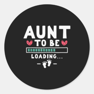 Funny First Time Pregnancy Announcement - Aunt To  Classic Round Sticker