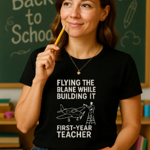 Funny First-Year Teacher Shirt, Cute Teaching T-Shirt
