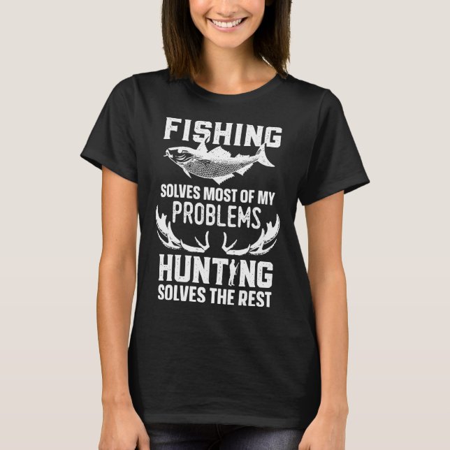 Funny Fish Hunting Shirt Fishing Solves Most Of My (Front)