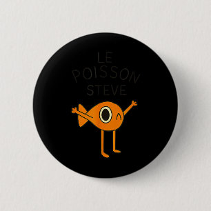 Funny Fish Le Poisson Steve For Kids Women Men 6 Cm Round Badge