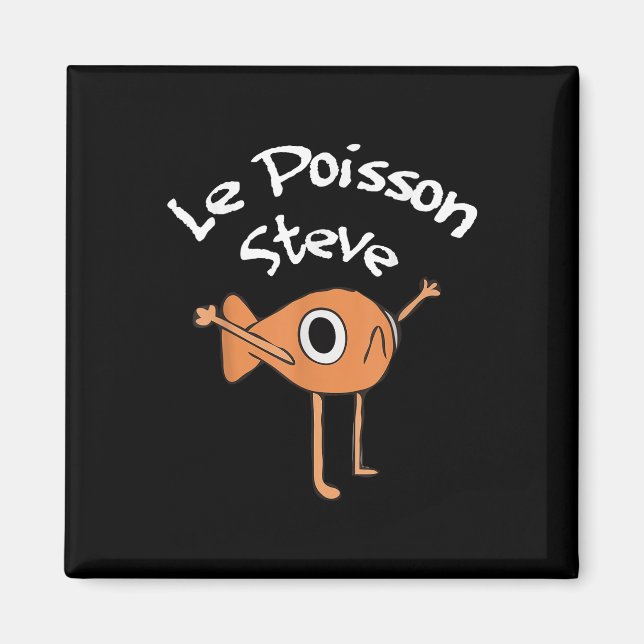 Funny Fish Le Poisson Steve Funny Meme Outfit  Magnet (Front)