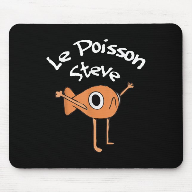 Funny Fish Le Poisson Steve Funny Meme Outfit  Mouse Pad (Front)