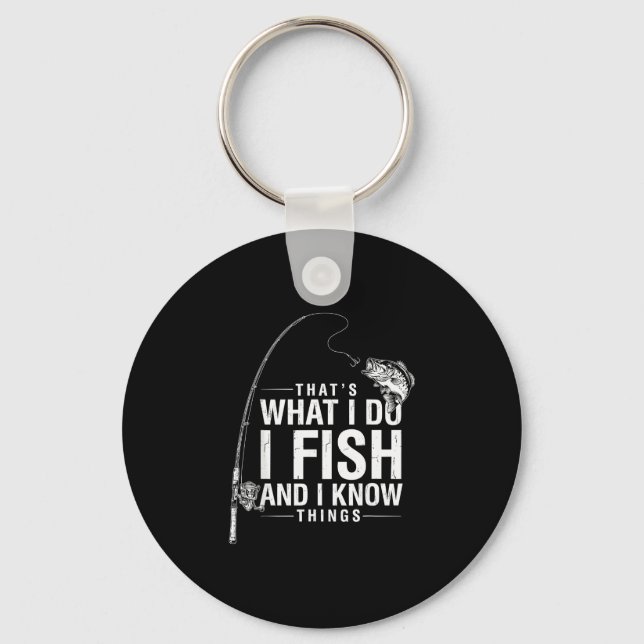 Funny fish quote that's what do fish and know key ring (Front)