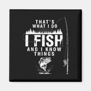 Funny fish quote that's what do fish and know magnet