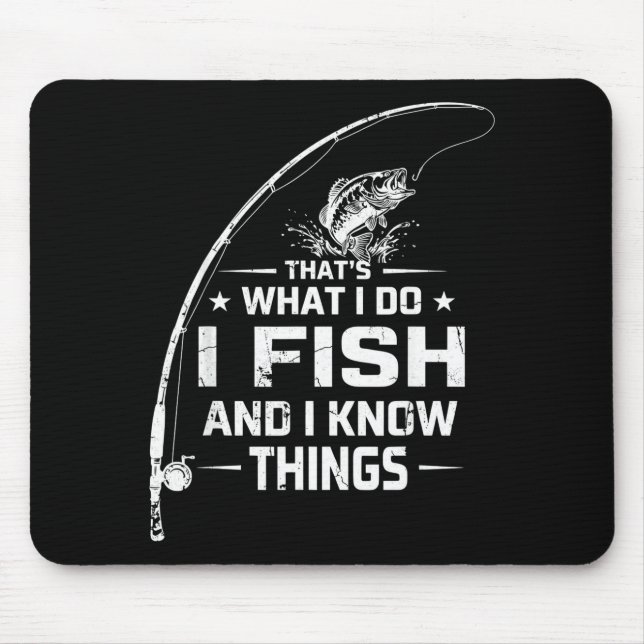 Funny fish quote that's what do fish and know mouse pad (Front)