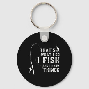 Funny Fish Quote Thats What I Do And I Know Things Key Ring