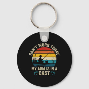 Funny Fisherman Can't Work Today My Arm Is In A Ca Key Ring