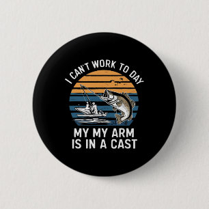 Funny Fisherman I Can Work Today 6 Cm Round Badge