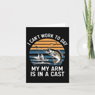 Funny Fisherman I Can Work Today  Card