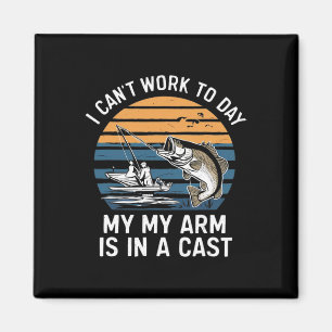 Funny Fisherman I Can Work Today Magnet