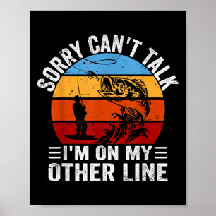 Funny Fisherman, Retro Sorry Can't Talk I'm On My Poster