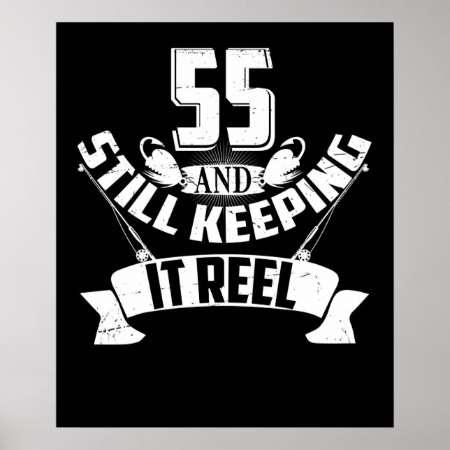 Funny Fishing 55th Birthday Gift Fisherman 55 Year Poster (Front)