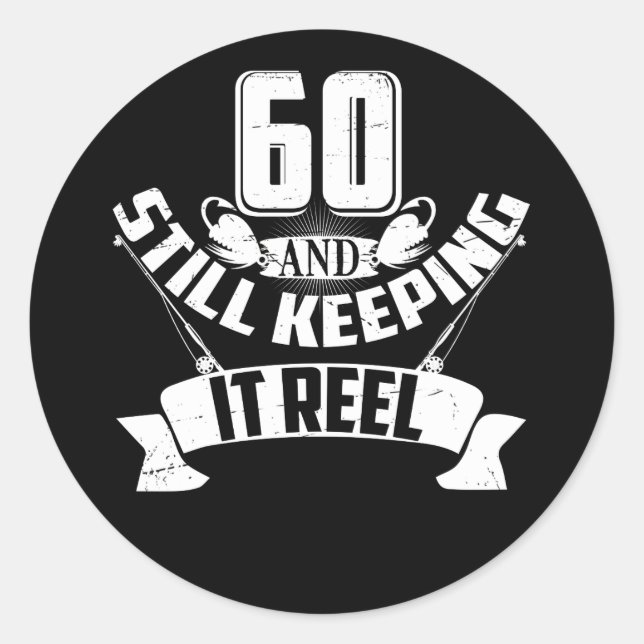 Funny Fishing 60th Birthday Gift Fisherman 60 Year Classic Round Sticker (Front)
