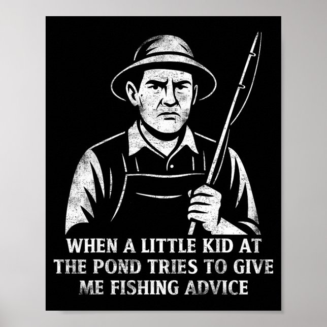 Funny Fishing Advice Humor Fisher Gift Dad Father  Poster (Front)