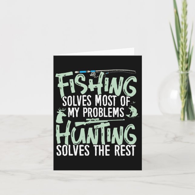 Funny Fishing And Hunting Shirts Fishing Solves My Card (Front)
