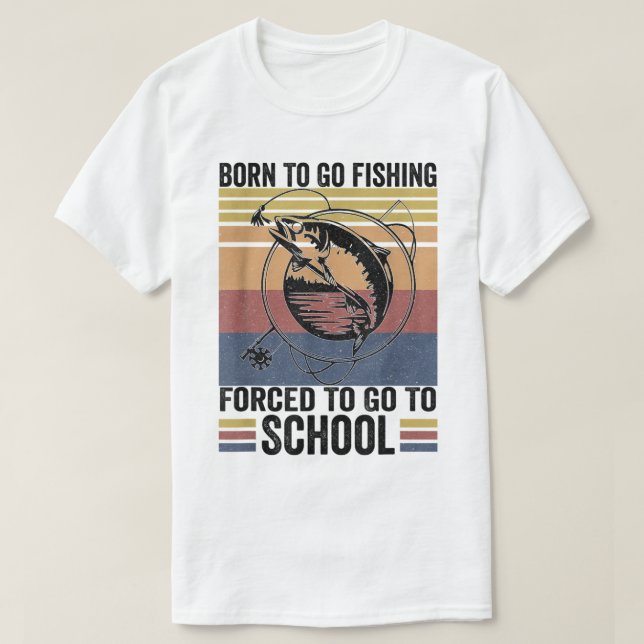 Funny Fishing Bass Fish Fisherman Kids Born To Go  T-Shirt (Design Front)
