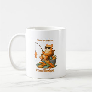 Funny Fishing Cat – That's Not an Illness, It's a Coffee Mug