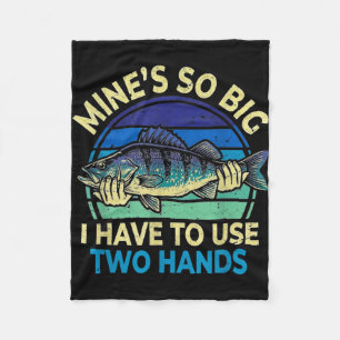 Funny fishing dad men mines big have to use two fleece blanket