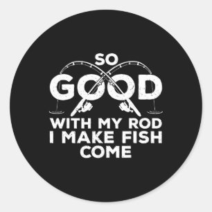 Funny Fishing Design For Men Women Fisherman Fish  Classic Round Sticker