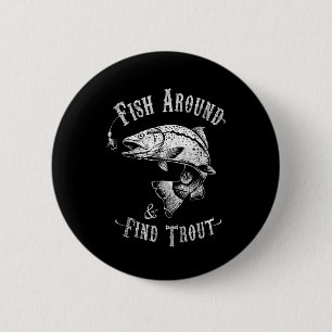 Funny Fishing Fish Around Find Trout  6 Cm Round Badge