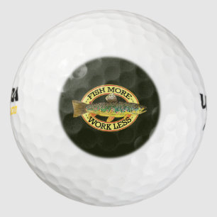 Funny Fishing - FISH MORE - WORK LESS Golf Balls