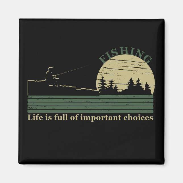funny fishing fisherman saying magnet (Front)
