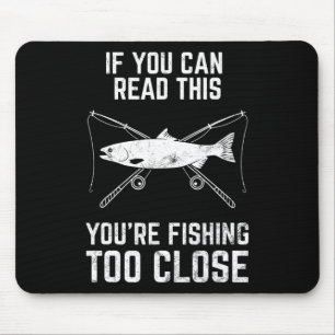 Funny Fishing Fishing Too Close Father's Day Mouse Pad