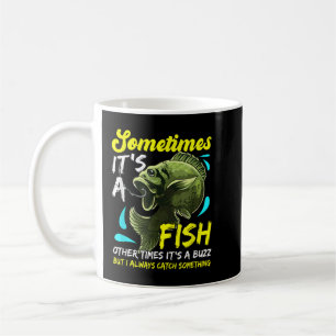 Funny Fishing for Men Adult Humour Gifts Sometimes Coffee Mug