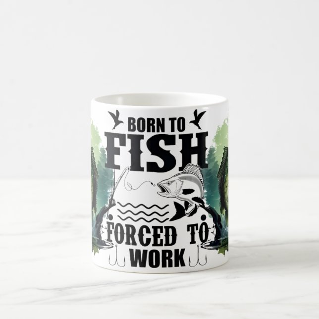 Funny Fishing Gift for Dad - Born to Fish Forced  Coffee Mug (Center)