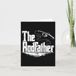 Funny Fishing Gift The Rodfather Card