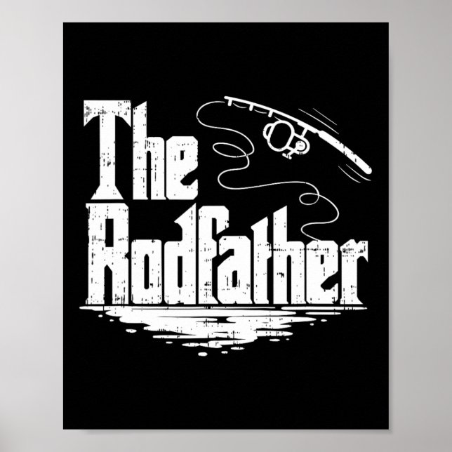 Funny Fishing Gift The Rodfather  Poster (Front)