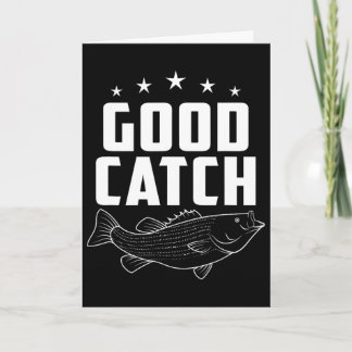 Funny Fishing Gifts Good Catch  Card